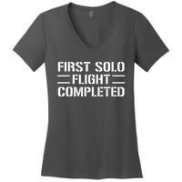 First Solo Flight Completed Pilot Student Tee Gift Women's V-Neck T-Shirt