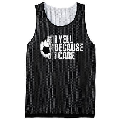 Funny Soccer Fan Humor I Yell Because I Care Soccer Mesh Reversible Basketball Jersey Tank