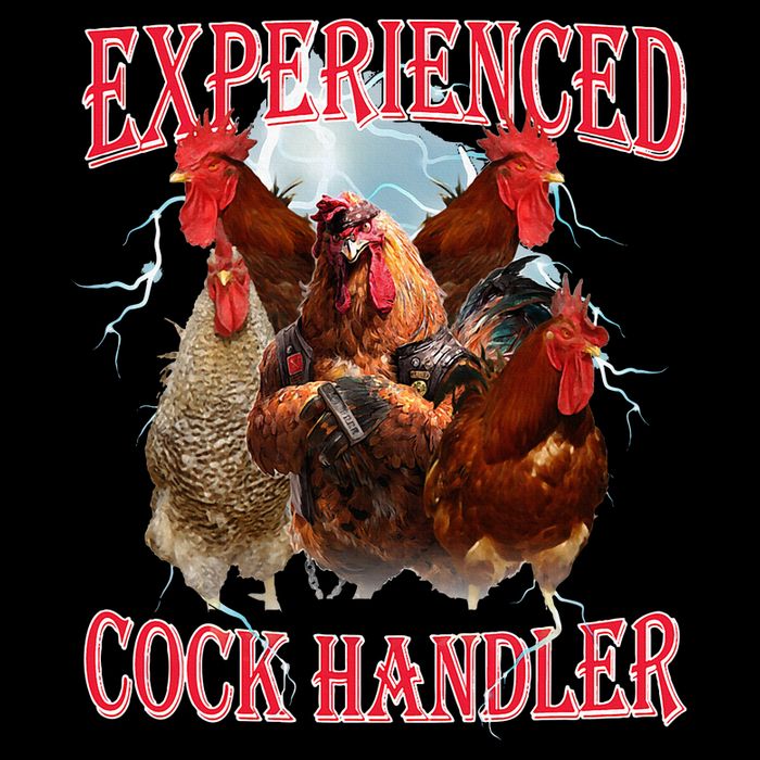 Funny Sayings For Adult Experienced Cock Handler Meme Dank Button