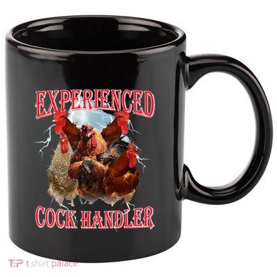 Funny Sayings For Adult Experienced Cock Handler Meme Dank 11oz C Handle Ceramic Mug