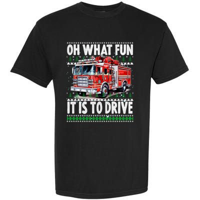 Firefighter Son Family Ugly Christmas Oh What Fine It Is To Drive Garment-Dyed Heavyweight T-Shirt