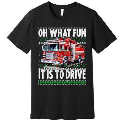 Firefighter Son Family Ugly Christmas Oh What Fine It Is To Drive Premium T-Shirt