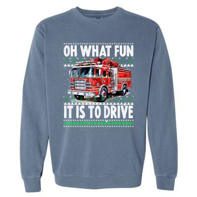 Firefighter Son Family Ugly Christmas Oh What Fine It Is To Drive Garment-Dyed Sweatshirt