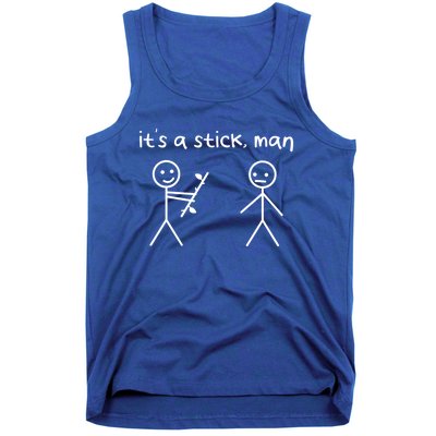 Funny Stick Figures Stick ItS A Stick Sarcastic Gift Tank Top