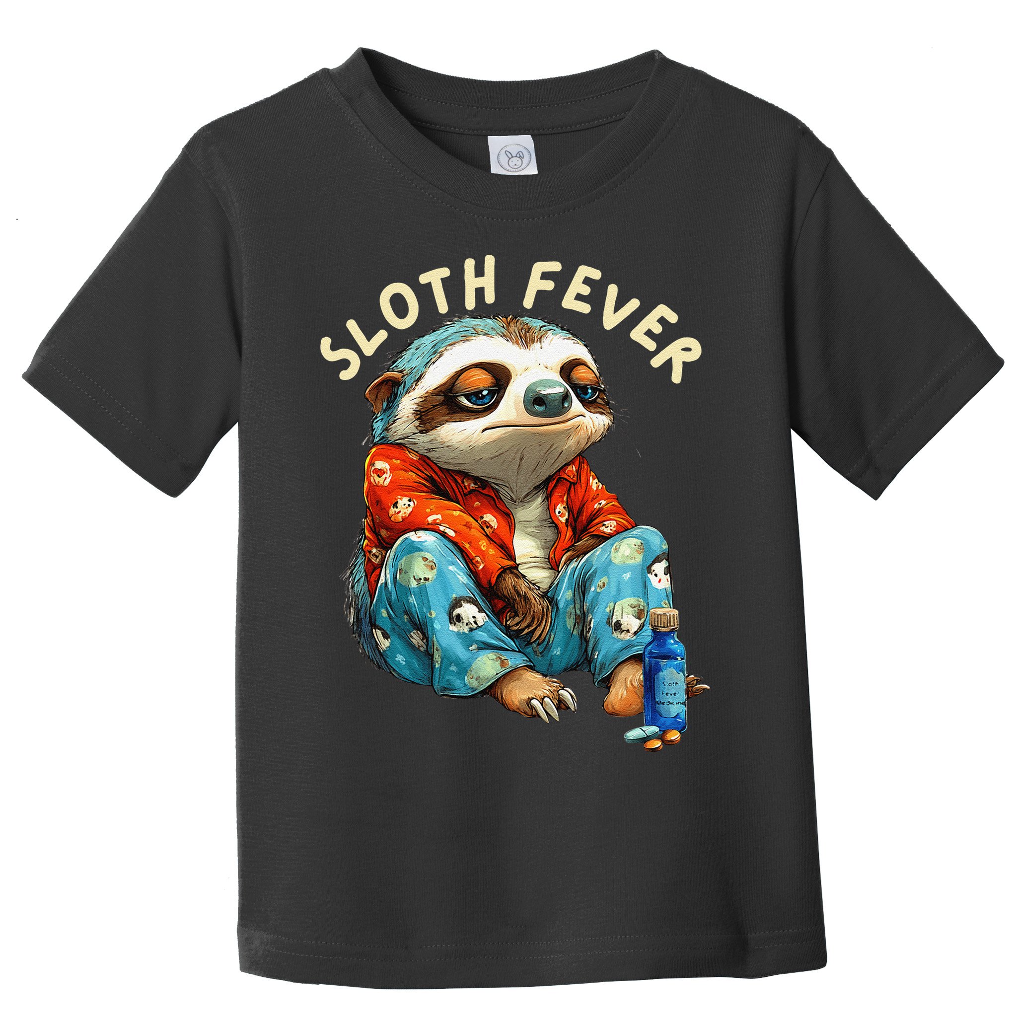 Funny Sloth Fever Humor Toddler T-Shirt