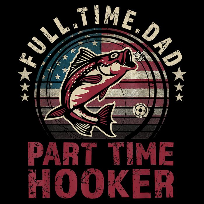 Fishing Shirt Full Time Dad Part Time Hooker Funny Bass Dad Doggie Tank