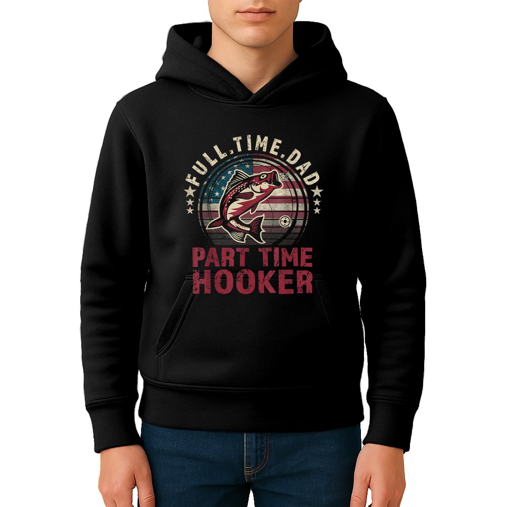 Fishing Shirt Full Time Dad Part Time Hooker Funny Bass Dad Kids Hoodie