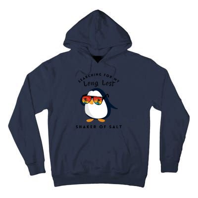 Funny Searching For My Long Lost Shaker Of Salt Shaker Tall Hoodie