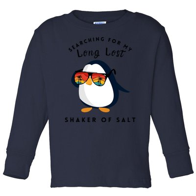 Funny Searching For My Long Lost Shaker Of Salt Shaker Toddler Long Sleeve Shirt