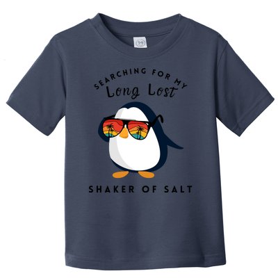 Funny Searching For My Long Lost Shaker Of Salt Shaker Toddler T-Shirt