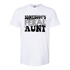 Funny SomebodyS Feral Aunt Cool Aunt Feral Aunt Aunts Gift Aunts Birthday Gi Softstyle CVC T-Shirt