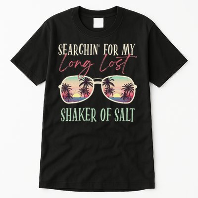 Funny Searching For My Long Lost Shaker Of Salt Shaker Tall T-Shirt