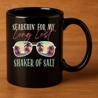 Funny Searching For My Long Lost Shaker Of Salt Shaker 11oz C Handle Ceramic Mug
