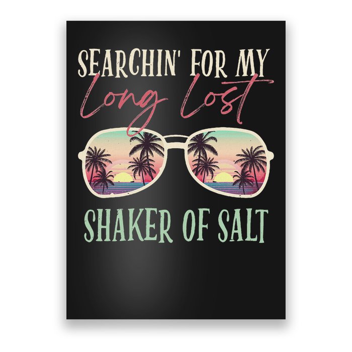 Funny Searching For My Long Lost Shaker Of Salt Shaker Poster