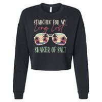 Funny Searching For My Long Lost Shaker Of Salt Shaker Cropped Pullover Crew