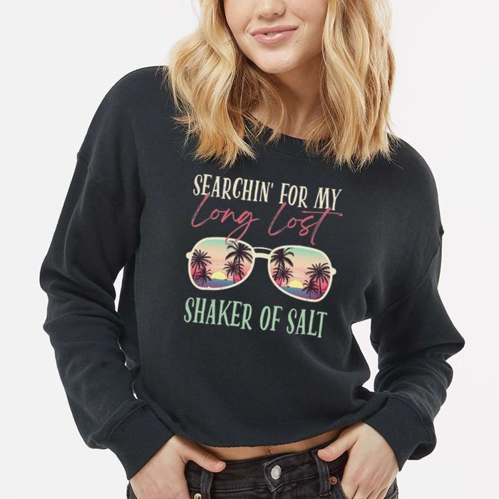 Funny Searching For My Long Lost Shaker Of Salt Shaker Cropped Pullover Crew