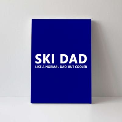 Funny Skiing Father Ski Dad Gift Canvas