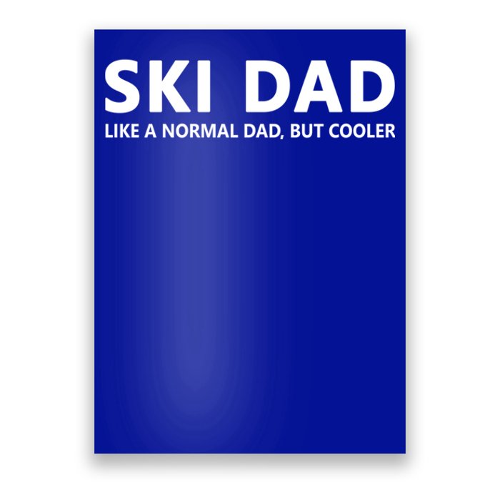 Funny Skiing Father Ski Dad Gift Poster