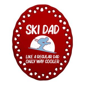 Funny Skiing Gift For Dad Father Skier Ski Winter Fun Sport Gift Ceramic Oval Ornament