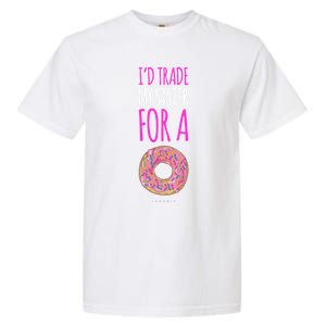 Funny Sister Gift Funny Gift: ID Trade My Sister Donut Gift Garment-Dyed Heavyweight T-Shirt