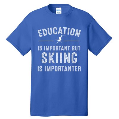 Funny Skiing Gift And Cool Ski Sports Lover Great Gift Tall T-Shirt