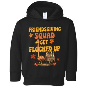 Friendsgiving Squad Get Flocked Up Turkey Friends Giving Long Sleeve Toddler Hoodie