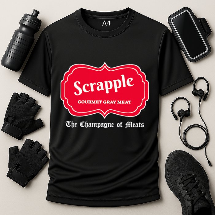 Funny Scrapple Gourmet Gray Meat Champagne Of Meats Pa Joke Cooling Performance Crew T-Shirt