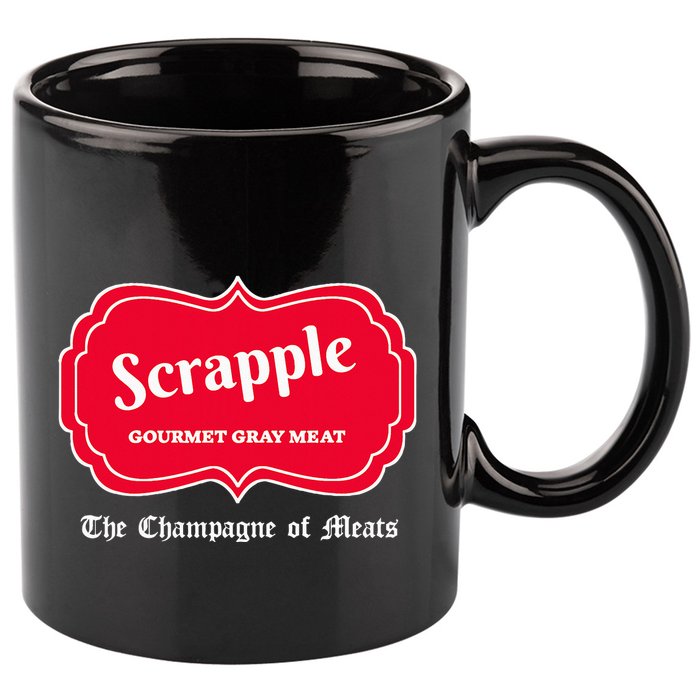 Funny Scrapple Gourmet Gray Meat Champagne Of Meats Pa Joke 11oz C Handle Ceramic Mug