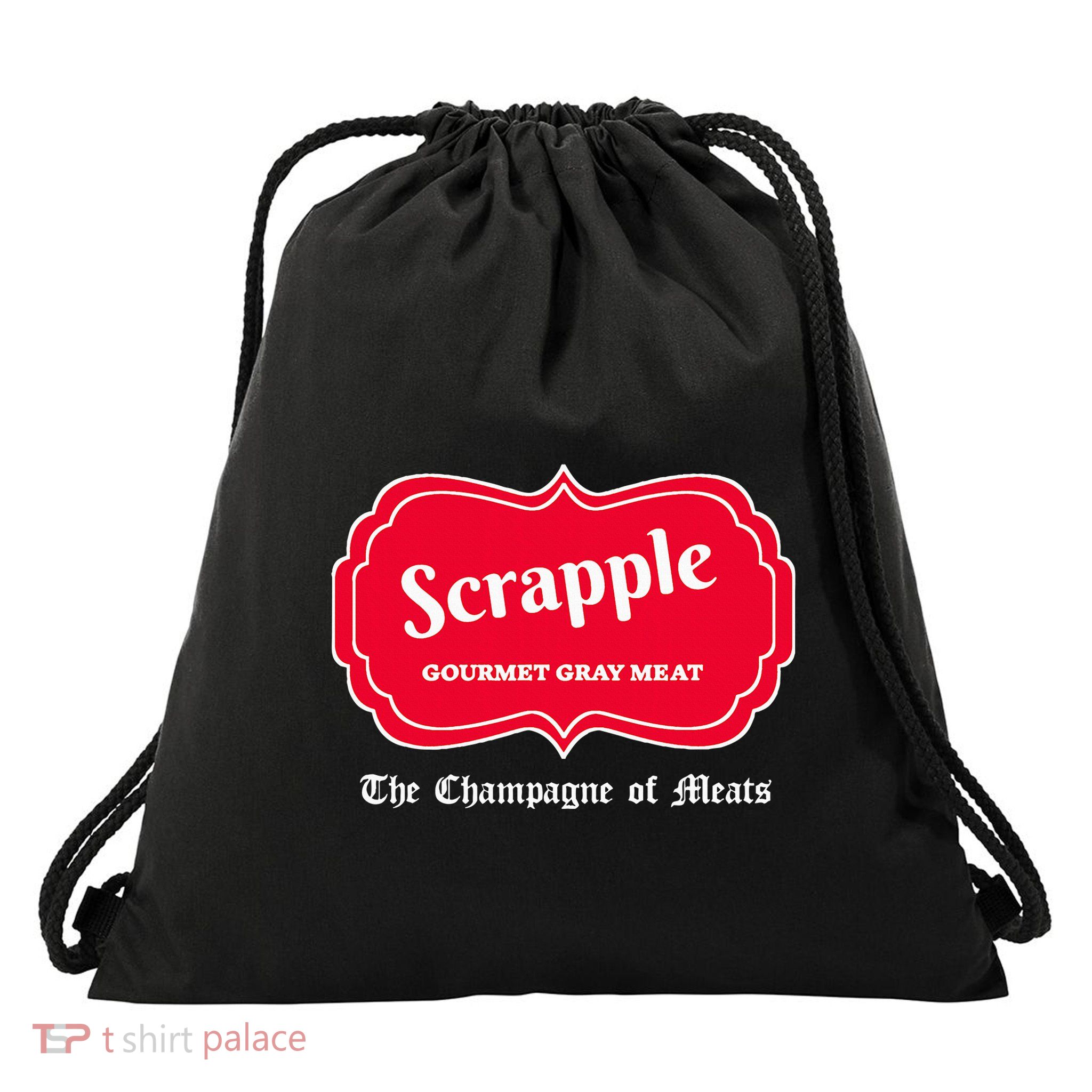 Funny Scrapple Gourmet Gray Meat Champagne Of Meats Pa Joke Drawstring Bag