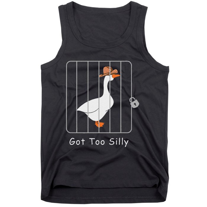 Funny Silly Goose Lover Mugshot Meme Got Too Silly Tank Top