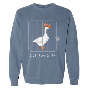 Funny Silly Goose Lover Mugshot Meme Got Too Silly Garment-Dyed Sweatshirt