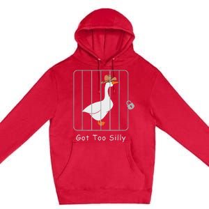 Funny Silly Goose Lover Mugshot Meme Got Too Silly Premium Pullover Hoodie