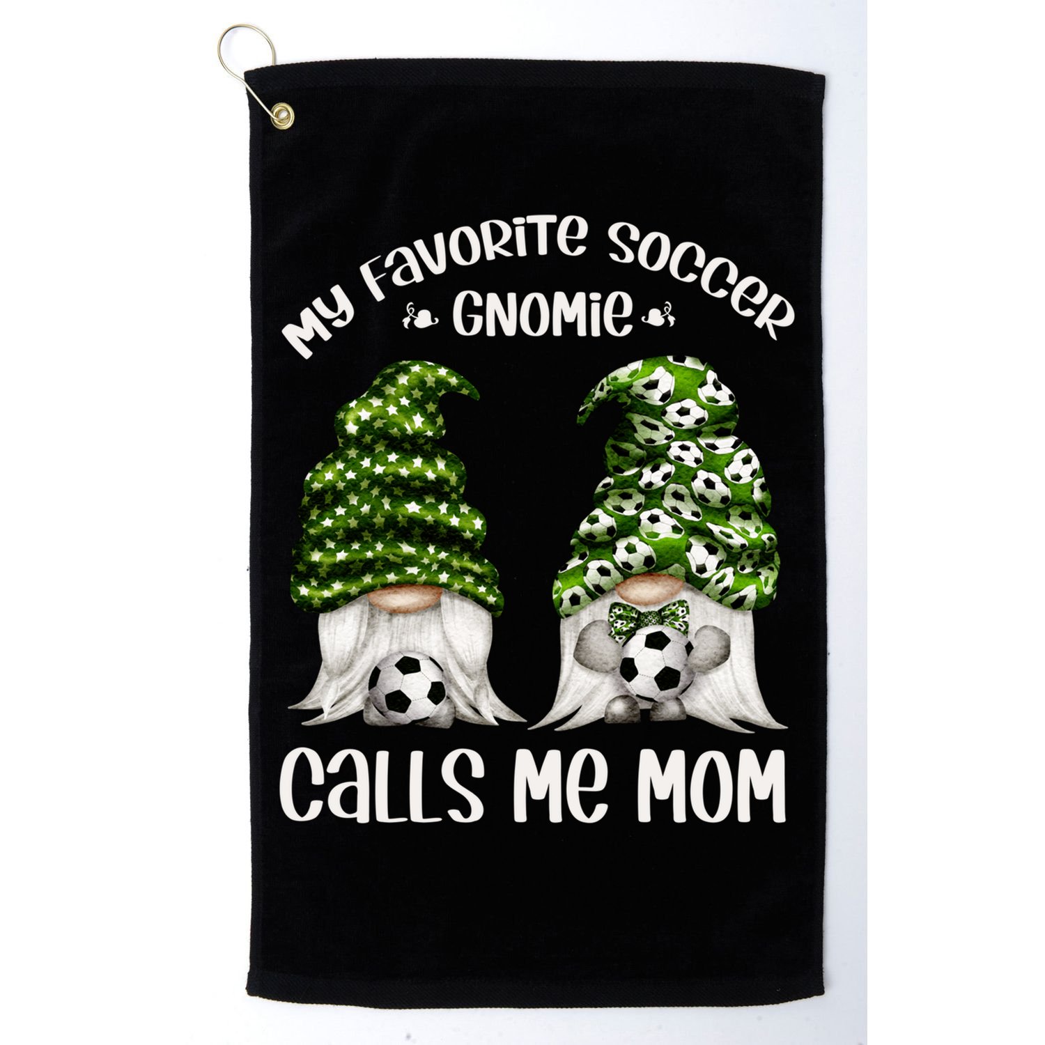 Funny Soccer Gnome My Favorite Soccer Gnomie Calls Me Mom Cute Gift Golf Towel