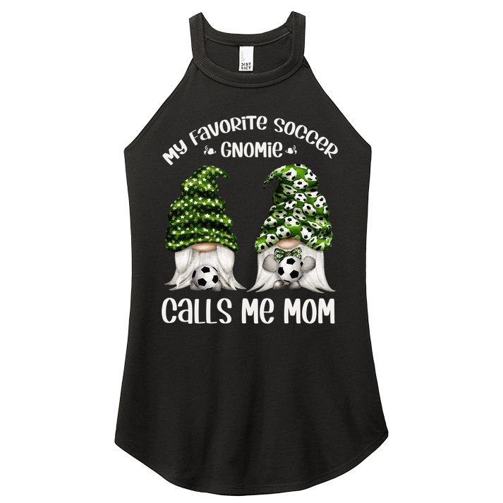 Funny Soccer Gnome My Favorite Soccer Gnomie Calls Me Mom Cute Gift Women's Perfect Tri Rocker Tank