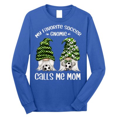 Funny Soccer Gnome My Favorite Soccer Gnomie Calls Me Mom Cute Gift Long Sleeve Shirt