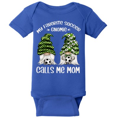 Funny Soccer Gnome My Favorite Soccer Gnomie Calls Me Mom Cute Gift Baby Bodysuit