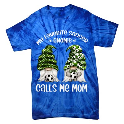 Funny Soccer Gnome My Favorite Soccer Gnomie Calls Me Mom Cute Gift Tie-Dye T-Shirt