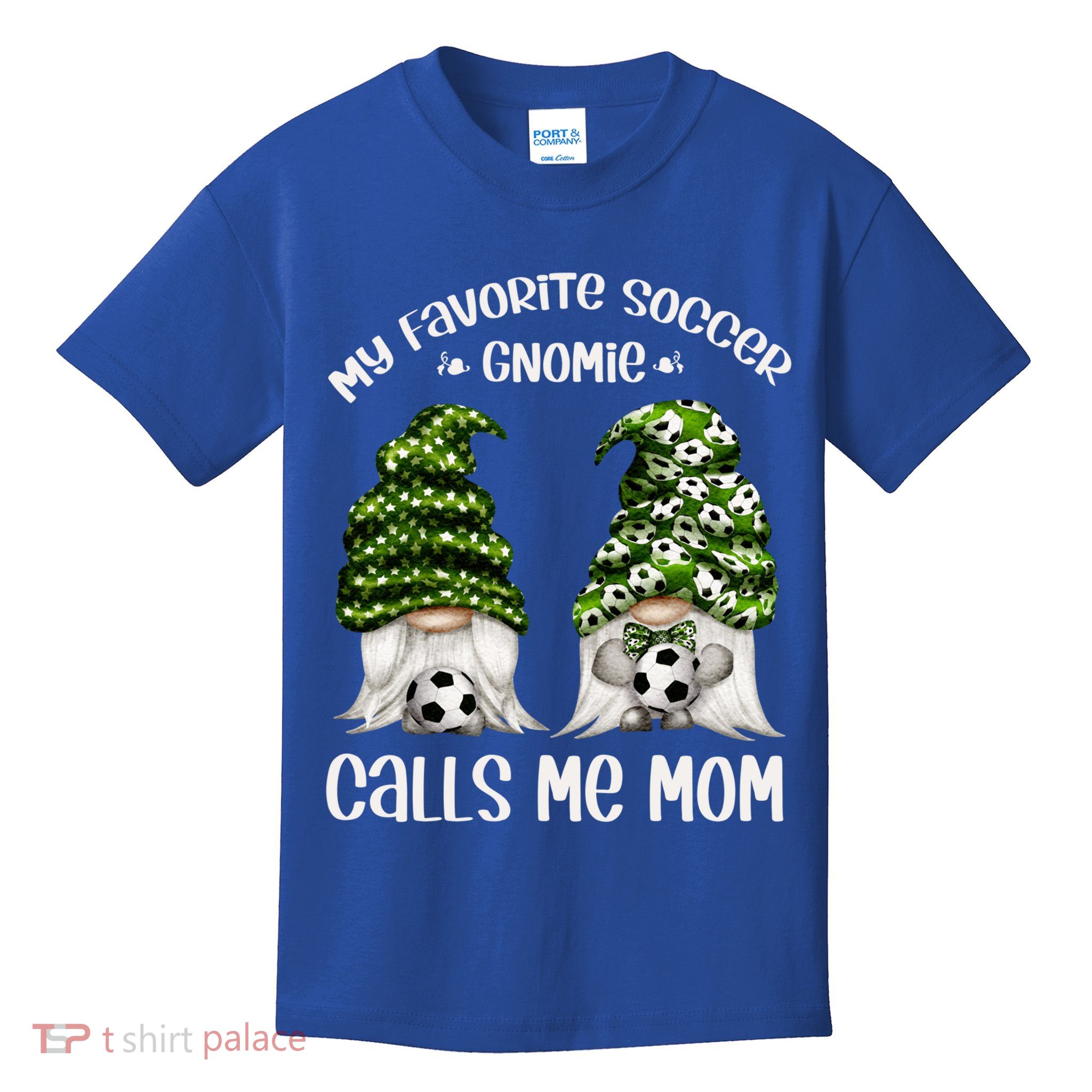 Funny Soccer Gnome My Favorite Soccer Gnomie Calls Me Mom Cute Gift Kids T-Shirt