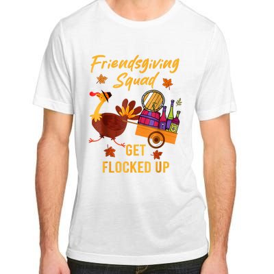 Friendsgiving Squad Get Flocked Up Thanksgiving Adult ChromaSoft Performance T-Shirt