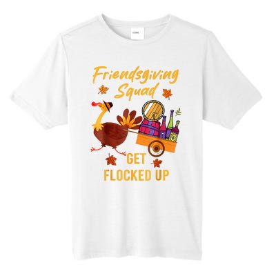 Friendsgiving Squad Get Flocked Up Thanksgiving Tall Fusion ChromaSoft Performance T-Shirt