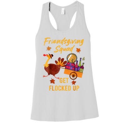 Friendsgiving Squad Get Flocked Up Thanksgiving Women's Racerback Tank