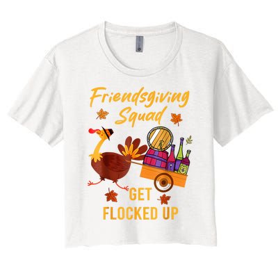 Friendsgiving Squad Get Flocked Up Thanksgiving Women's Crop Top Tee