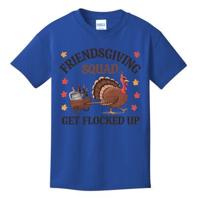 Friendsgiving Squad Get Flocked Up Fun Matching Thanksgiving Meaningful Gift Kids T-Shirt