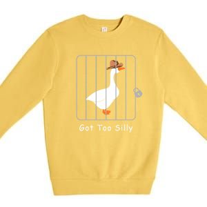 Funny Silly Goose Lover Mugshot Meme Got Too Silly Premium Crewneck Sweatshirt