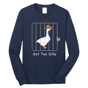 Funny Silly Goose Lover Mugshot Meme Got Too Silly Long Sleeve Shirt