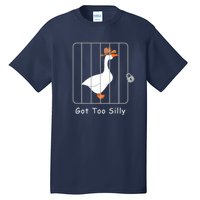 Funny Silly Goose Lover Mugshot Meme Got Too Silly Tall T-Shirt