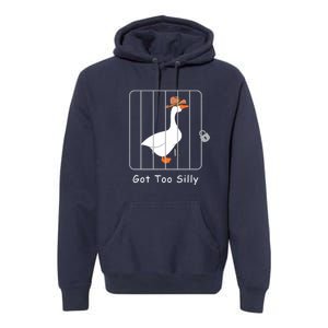 Funny Silly Goose Lover Mugshot Meme Got Too Silly Premium Hoodie