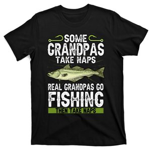 Funny Some Grandpas Take Naps Real Grandpas Go Fishing T-Shirt