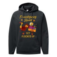 Friendsgiving Squad Get Flocked Up Thanksgiving Performance Fleece Hoodie