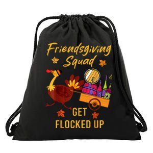 Friendsgiving Squad Get Flocked Up Thanksgiving Drawstring Bag